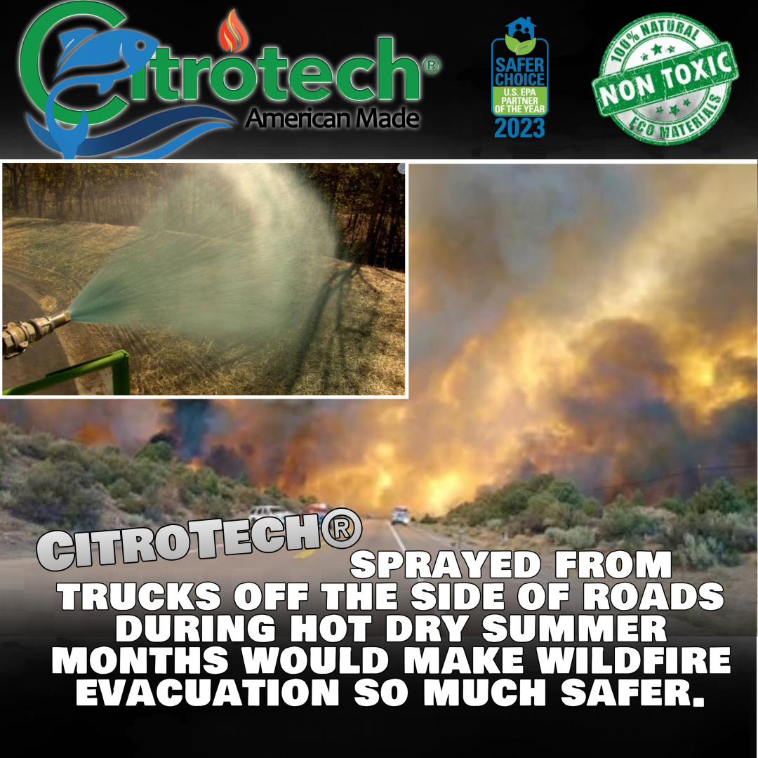 #WildfirePrevention #EnvironmentalProtectionCitroTech® sprayed from trucks off the side of roads during hot dry summer months would make wildfire evacuation so much safer. #calfire #citrotech #wildfiredefense
