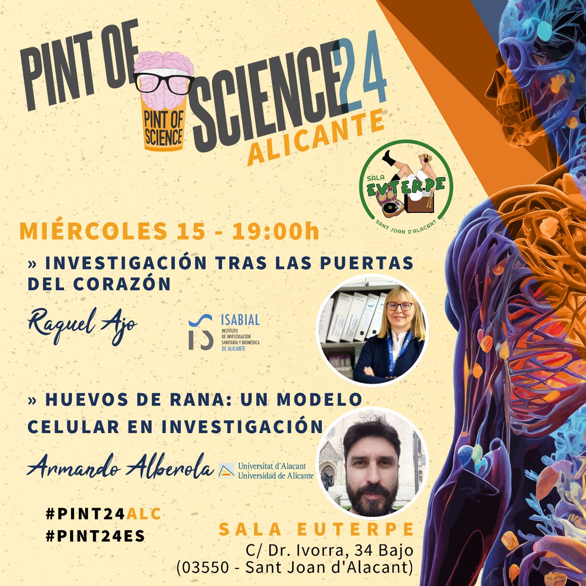 😎MIÉRCOLES 15 DE MAYO EN ALICANTE❤️ ⚛️Os traemos a dos científicos desde sus laboratorios 🌎Nos van a hablar sobre #nuestrocuerpo 📍¿Dónde? En el @SalaEuterpe  📅¿Cuándo? A las 19:00 - @RaquelAjo  del @isabial_iis  - @ArmandoAlberola de @UA_Universidad @pintofscienceES