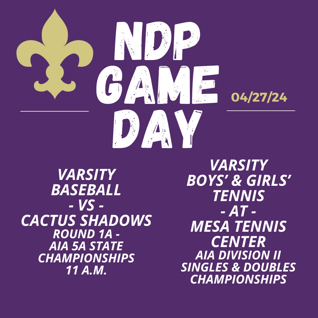 Today, NDP Varsity Baseball opens their postseason by hosting Cactus Shadows this morning at 11 a.m. Varsity Boys' and Girls' Tennis are back at Mesa Tennis Center for singles and doubles action. For more: ndpsaints.org/athletics. #GoSaints #reverencerespectresponsibility