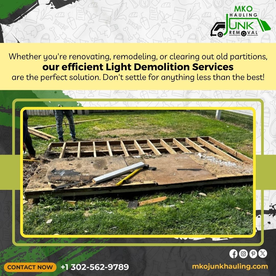 Whether you're renovating, remodeling, or clearing out old partitions, our efficient Light Demolition Services are the perfect solution. 

Call us Now:  +1 302-562-9789
#MKO #hauling #junkremoval #renovate #lightdemolistion #perfectsolution #clearingout #remodeling #happysaturday