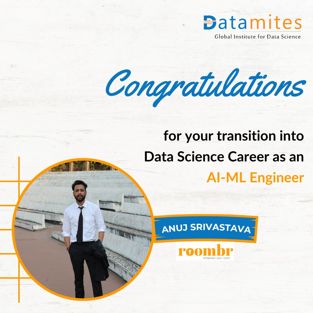 Congratulations to Anuj Srivastava for landing a role as an AI-ML Engineer at Roombr (Reino Technologies) after completing Data Science course at DataMites! #jobready #SuccessStory #datascience #DataMitesSuccess #DataMitesPlacement #DataMitesSupport #DataMitesJobAssistance