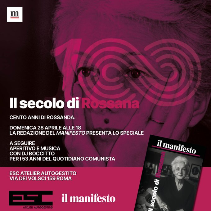 Domani alle 18 a@Esc_Atelier, quartiere San Lorenzo di Roma,@ilmanifesto presenta lo speciale sui cento anni di Rossana Rossanda. Nel giorno in cui il quotidiano spegne la candelina numero 53