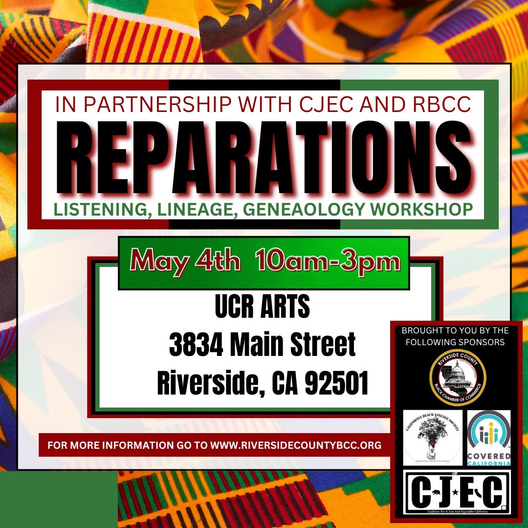 Join #cjeccoalition partner California Black Lineage Society and @RiversideCBCC for their next Reparations and Genealogy Workshop on Saturday, May 4th @UCRiverside!! Come get informed and activated for California Reparations, and get help tracing your lineage!! 10am - 3pm! Be