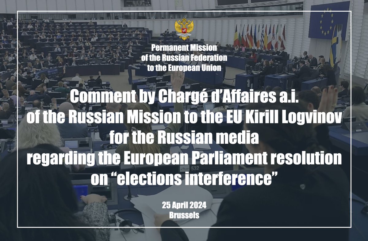 🗓️The European Parliament resolution adopted on 25 April 2024 on alleged “Russian interference” resembles a potboiler. It features “witch hunting” against political opponents, references to unknown intelligence sources, and even recounting cheap (well, who knows how much was paid