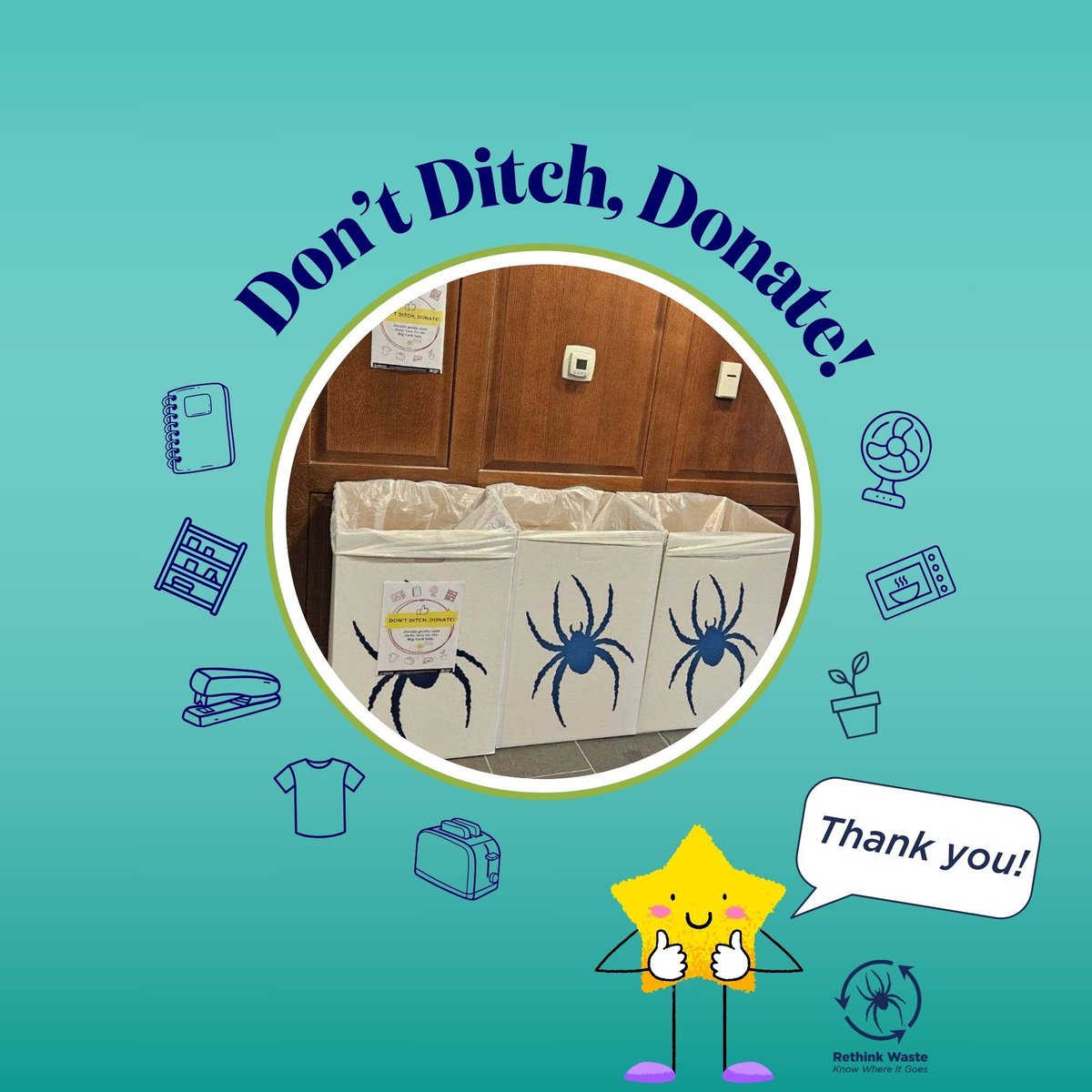 University of Richmond Sustainability (@beagreenspider) on Twitter photo Getting ready for move-out? Have a lot of stuff but don't want to take it with you?
Donate used items to donation bins located in laundry rooms or common areas of residence halls! If you have any questions about how to find these bins, reach out to rethinkwaste@richmond.edu Getting ready for move-out? Have a lot of stuff but don't want to take it with you?
Donate used items to donation bins located in laundry rooms or common areas of residence halls! If you have any questions about how to find these bins, reach out to rethinkwaste@richmond.edu