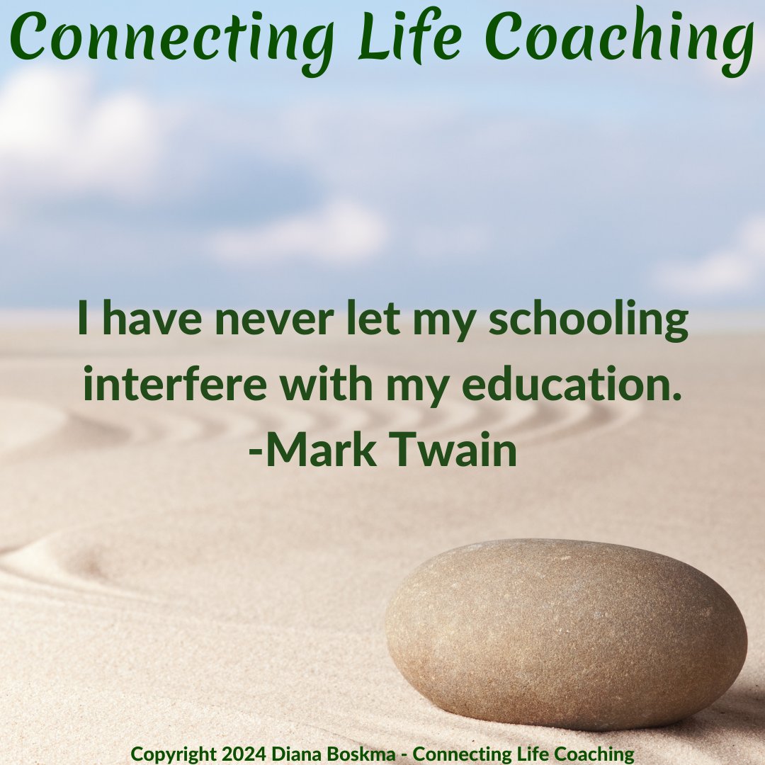 I have never let my schooling interfere with my education. -Mark Twain
#connectinglife #connectinglifecoaching #quotes #betterliving #wellbeing #mentalhealth #lifecoach #lifecoaching #stoic #stoicism #stoicquotes #positivity #growth #thoughtprovoking #foodforthought  #inspiration