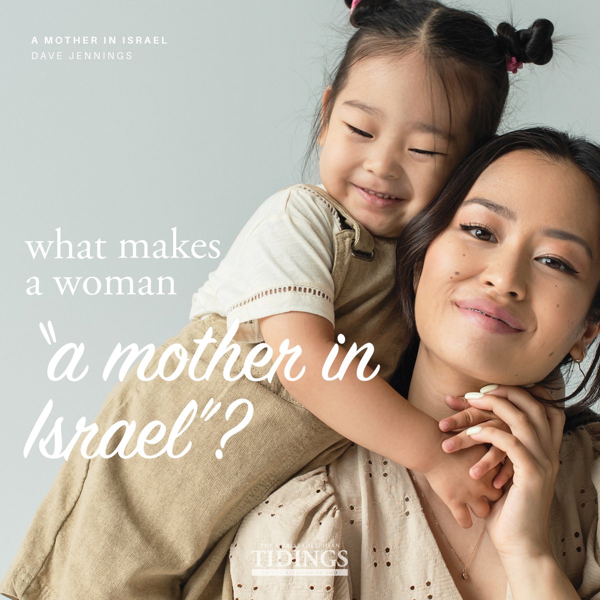 What makes a woman “a mother in Israel”? Do you even need to be a mom to be a mother in Israel? What are the characteristics of being a mother in Israel? tidings.org/magazine/a-mot…

#christadelphian #godscharacter