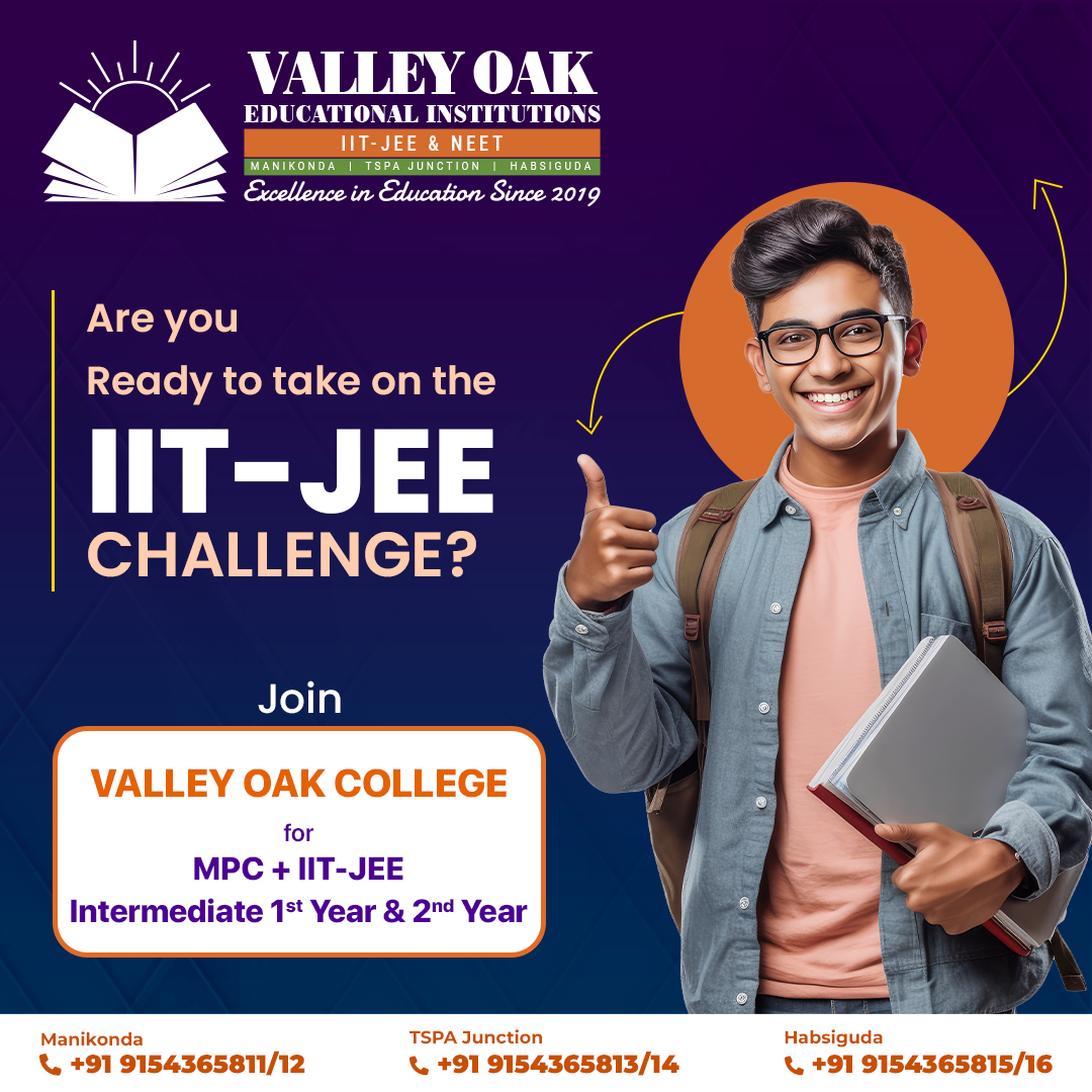Ready to take on the IIT-JEE Challenge? Join Valley Oak College for MPC + IIT-JEE in Intermediate 1st Year & 2nd Year. Enroll now and pave your path to success! 

 #IITJEEChallenge #ValleyOakCollege #MPC #IITJEE #IntermediateEducation #SuccessPath #EnrollNow #EducationGoals