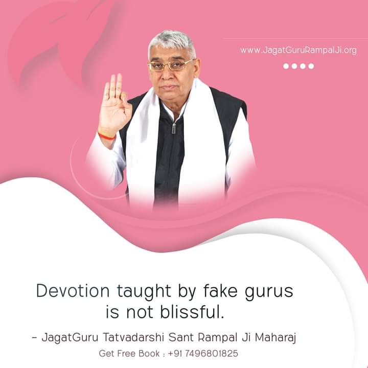 #GodNightSaturday

Devotion taught by fake gurus is not blissful.

#SaintRampalJiQuotes

For more information, must read holy book 'Gyan Ganga'.