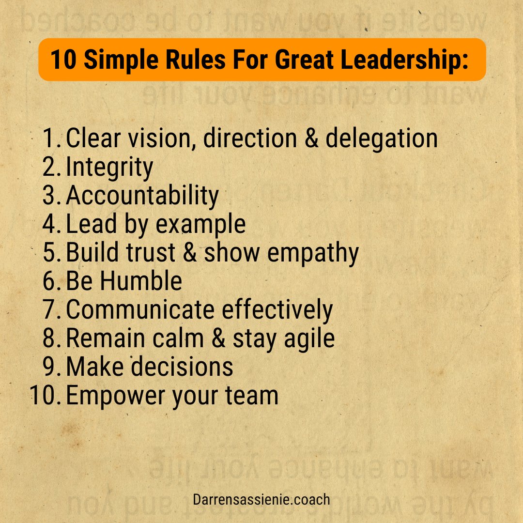 DSassienie's tweet photo. Here are 10 simple rules for great leadership:

1. Clear vision, direction &amp; delegation
2. Integrity
3. Accountability
4. Lead by example
5. Build trust &amp; show empathy
6. Be Humble
7. Communicate effectively
8. Remain calm &amp; stay agile
9. Make decisions
10. Empower your team https://t.co/K7xc0ivHvj
