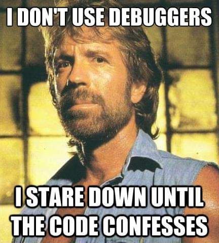 The Chuck Norris method of debugging