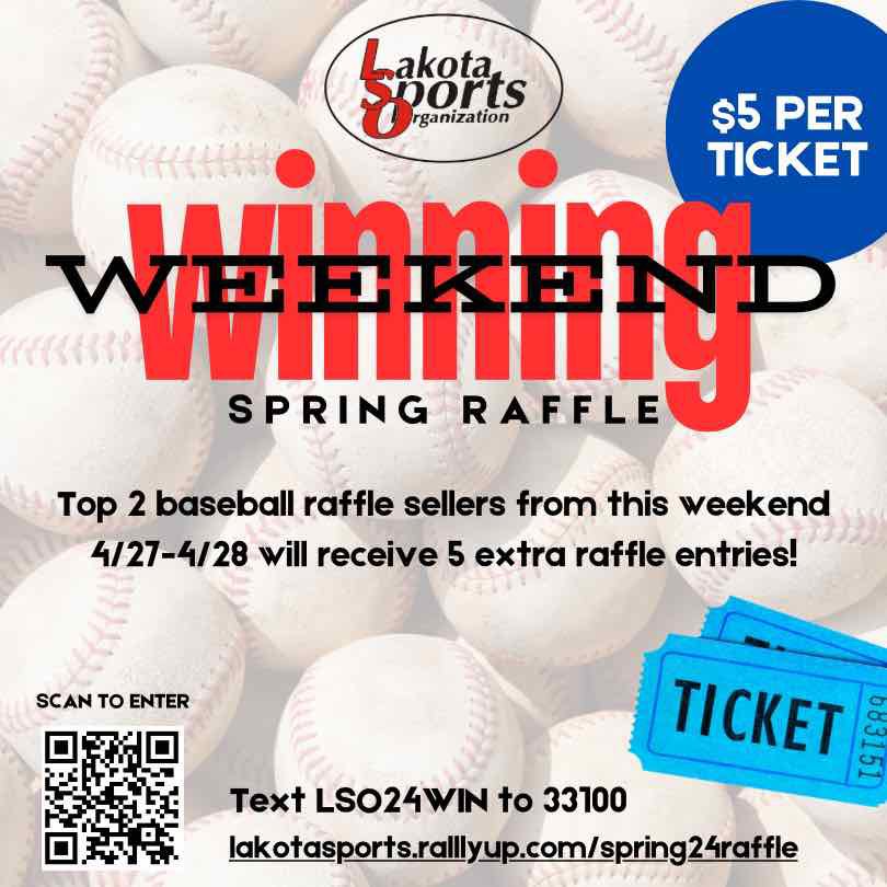 Calling all baseball/softball families <a href="/LakotaSportsOrg/">Lakota Sports Organization</a> - the money raised from selling raffle tickets can directly impact your experience. Text LSO24WIN to 33100 to find out more. 
Top 2 BB/SB players to sell raffle tickets will get 5 extra chances to WIN in our BIG drawing.