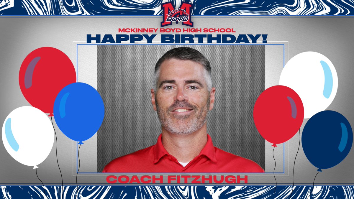 We hope you have the best birthday ever Coach Fitzhugh! @BroncoTweet @MBHSFootball @McKinneyBoydXC