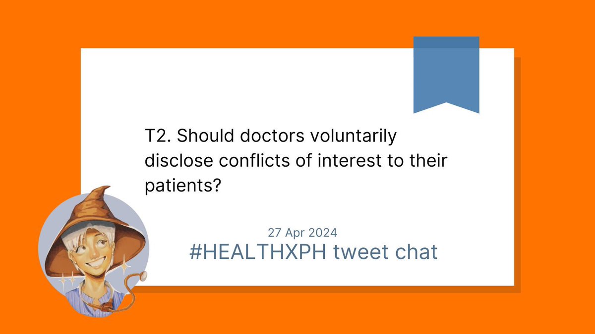 T2. A physician should disclose any real or potential conflicts of interest in everything, not just in patient care. Our relationship with people is founded on our integrity, which is based on transparency and accountability. Without these, how will people trust us? #HealthXPh