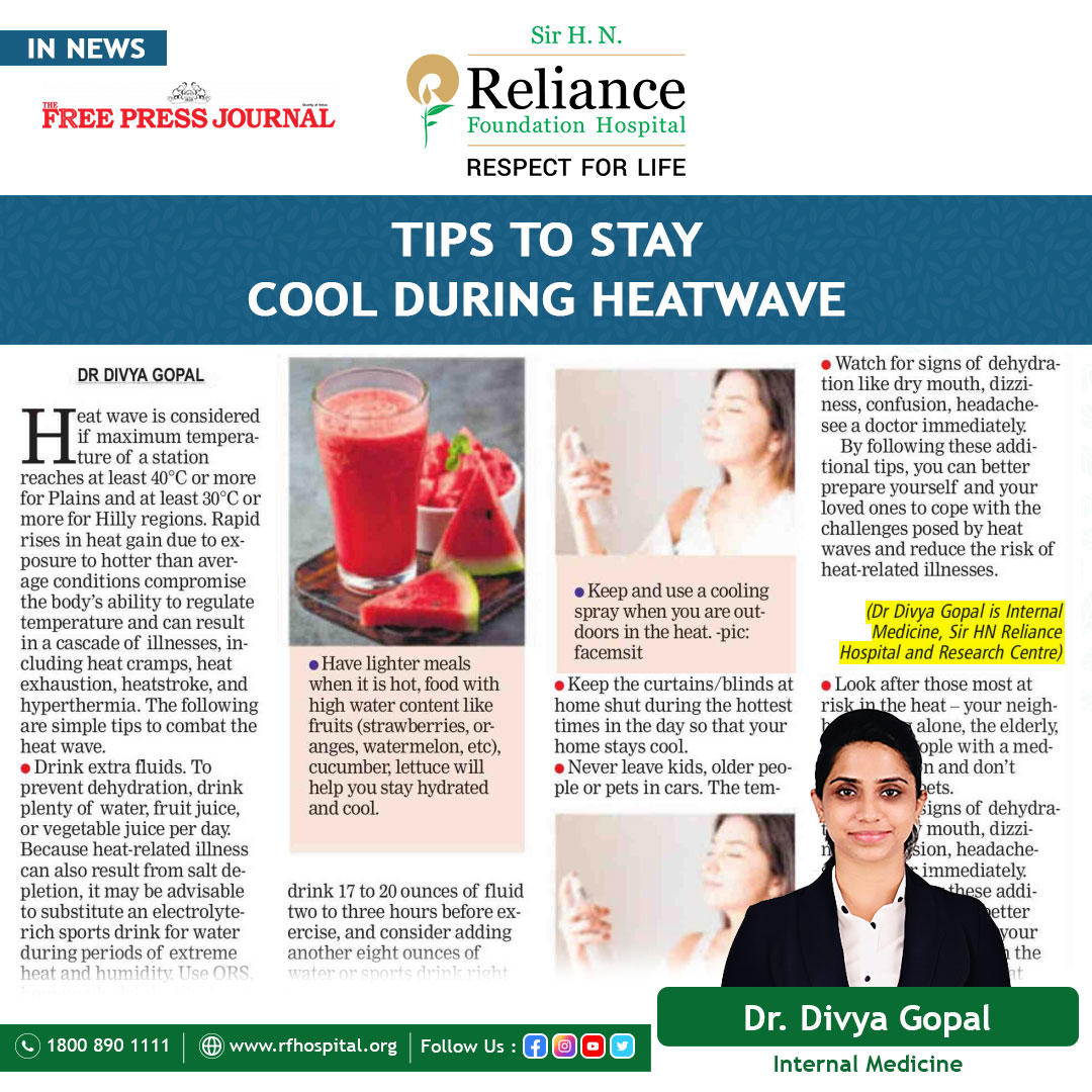 Our Doctor, Dr. Divya Gopal, Consultant - Internal Medicine, has been just featured in Free Press Journal. Dr. Divya shares Tips to stay cool During Heatwave For appointment visit rfhospital.org #RelianceFoundationHospital #RespectForLife #Heatwave #AprilHeat2024