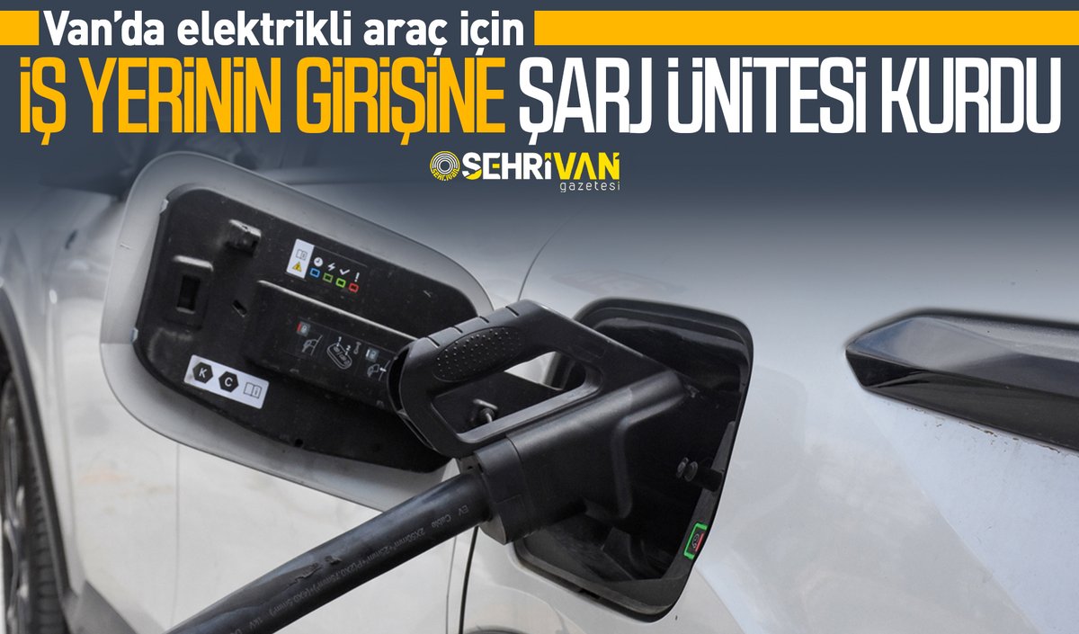 Van’da elektrikli araç için iş yerinin girişine şarj ünitesi kurdu
sehrivangazetesi.com/vanda-elektrik…