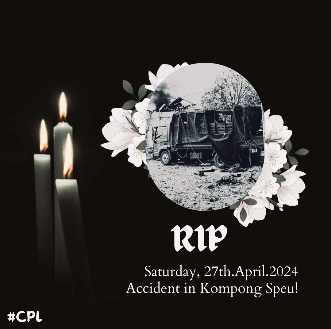 Rest in peaceful 🙏🏿 Deeply saddened and condolences by the accident in Kampong Speu that’s took 20 lives of Cambodia 🇰🇭 army soldiers and many injured… 😔 #KPS #Cambodia #CPL