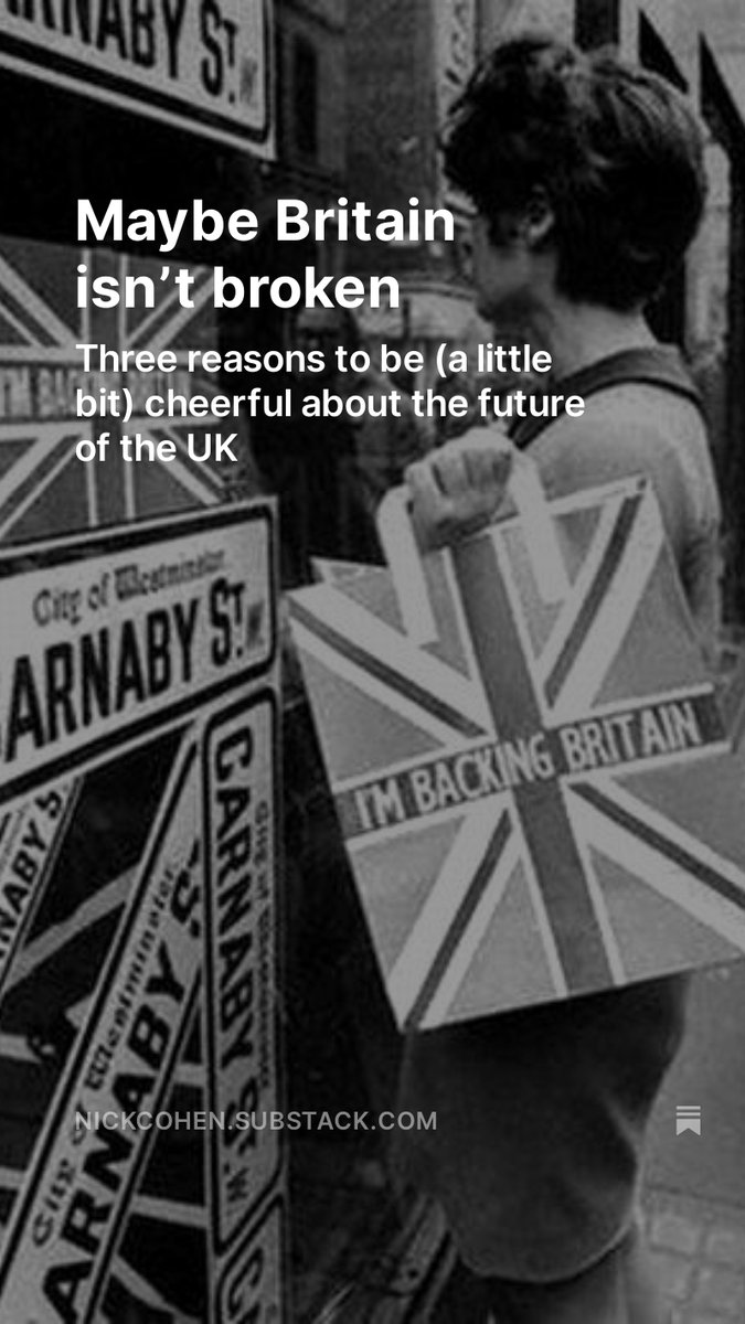 'Maybe Britain isn’t broken' Piece from me on why the hopelessness about British decline could be overdone and a Labour government may be more radical than fashionable cynics maintain open.substack.com/pub/nickcohen/…