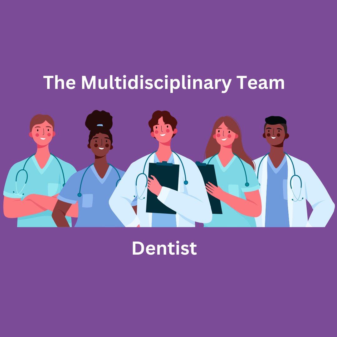 An expert in treating problems or conditions that affect the teeth and gums. You may also be referred to a Specialist Restorative Dentist who specialises in making sure your teeth look and work as normally as possible. #HeadAndNeckCancer #MultidisciplinaryTeam #Dentist