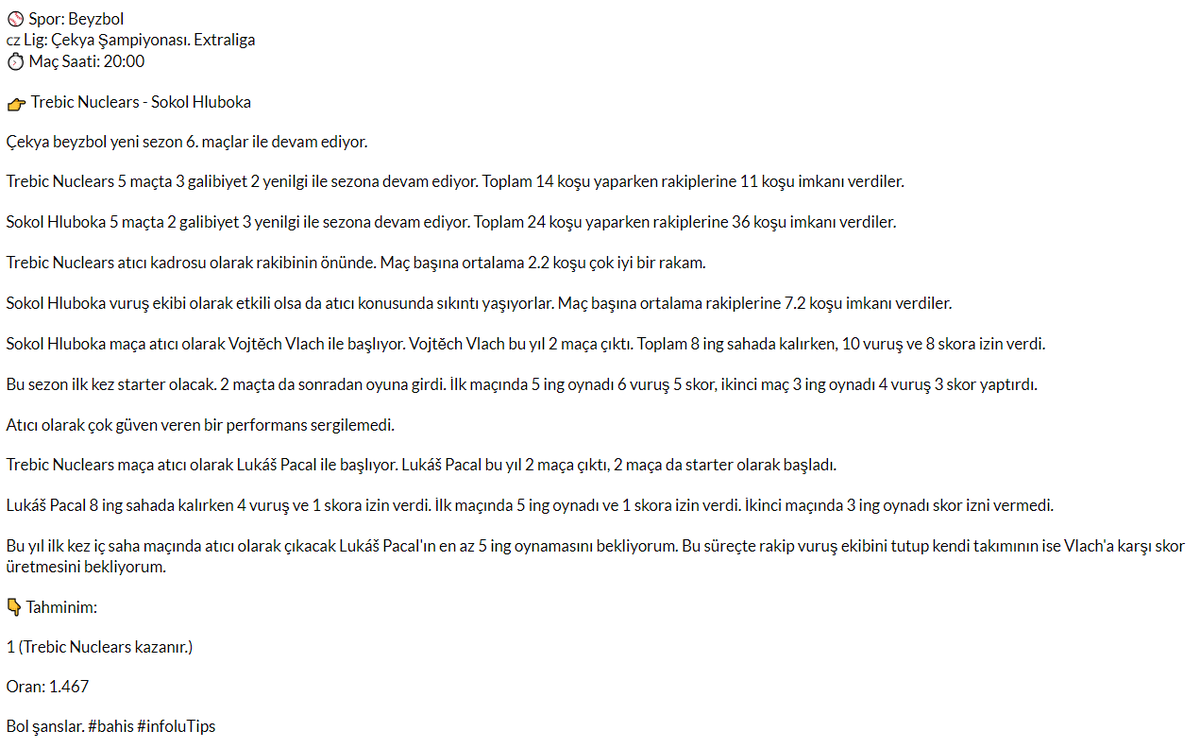 ⚾️ Spor: Beyzbol
🇨🇿 Lig: Çekya Şampiyonası. Extraliga
⏱ Maç Saati: 20:00

👉 Trebic Nuclears - Sokol Hluboka maçı ile ilgili tercihimi ve tercihime dair açıklamaları ekte bulabilirsiniz. Bol şanslar. #bahis #infoluTips