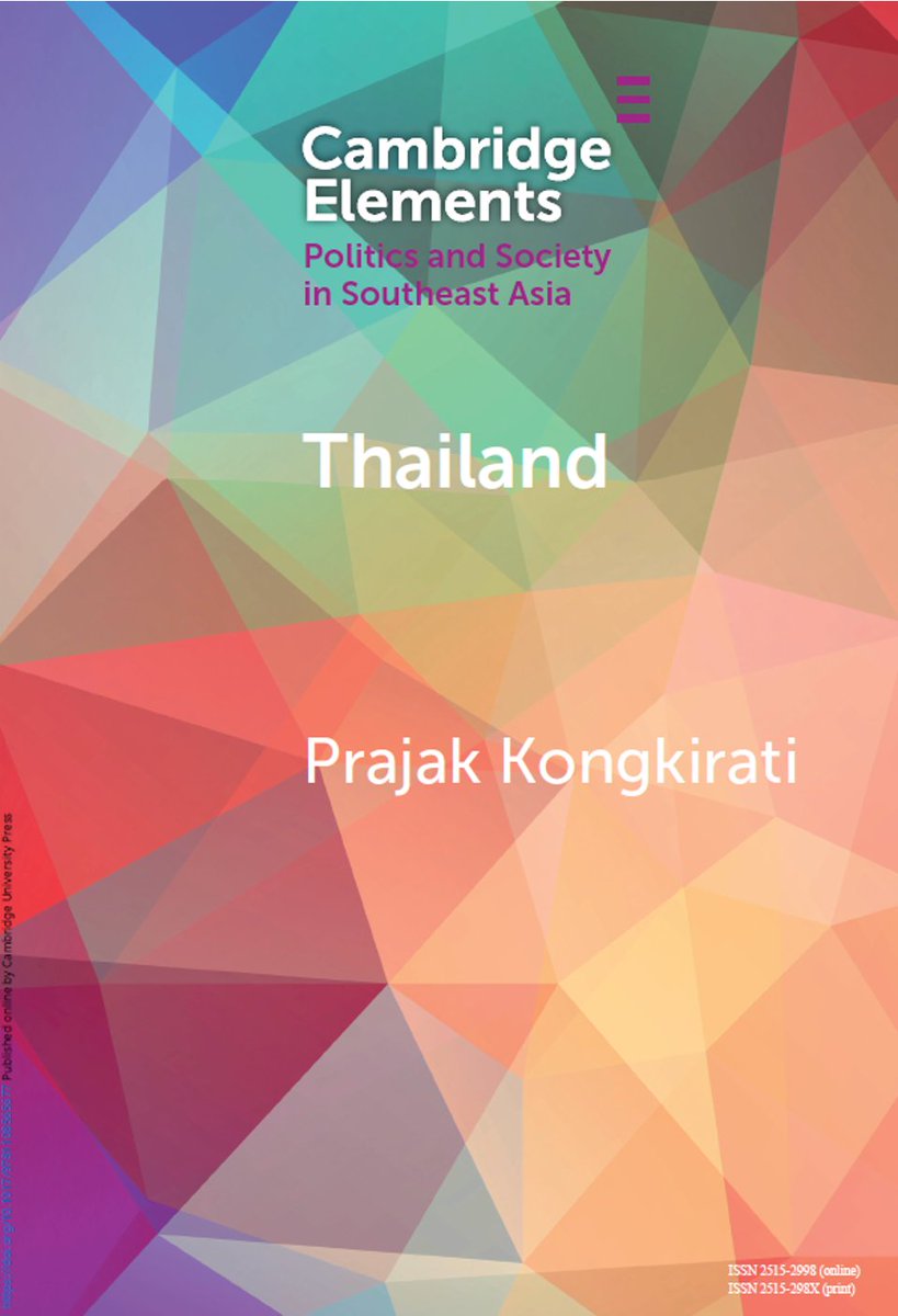 Este breve libro ofrece una discusión interesante de la política en Tailandia, desde la formación del Estado nacional hasta el presente. Analiza el régimen político, la estructura patrimonial del Estado y cuestiones de identidad. Descarga libre: cambridge.org/core/elements/…