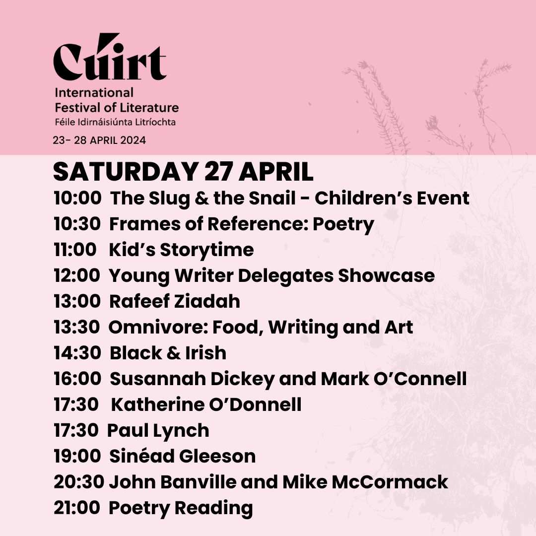 CuirtFestival's tweet photo. 📚Today's Events - Saturday April 27th

Just 2 more days of Cúirt 2024! 

🎟️Book your tickets online https://t.co/i5PF53TBz9

 #cuirt2024  #galway #thisisgalway  #discovergalway   #wildatlanticway https://t.co/Zk1VGKBmwP