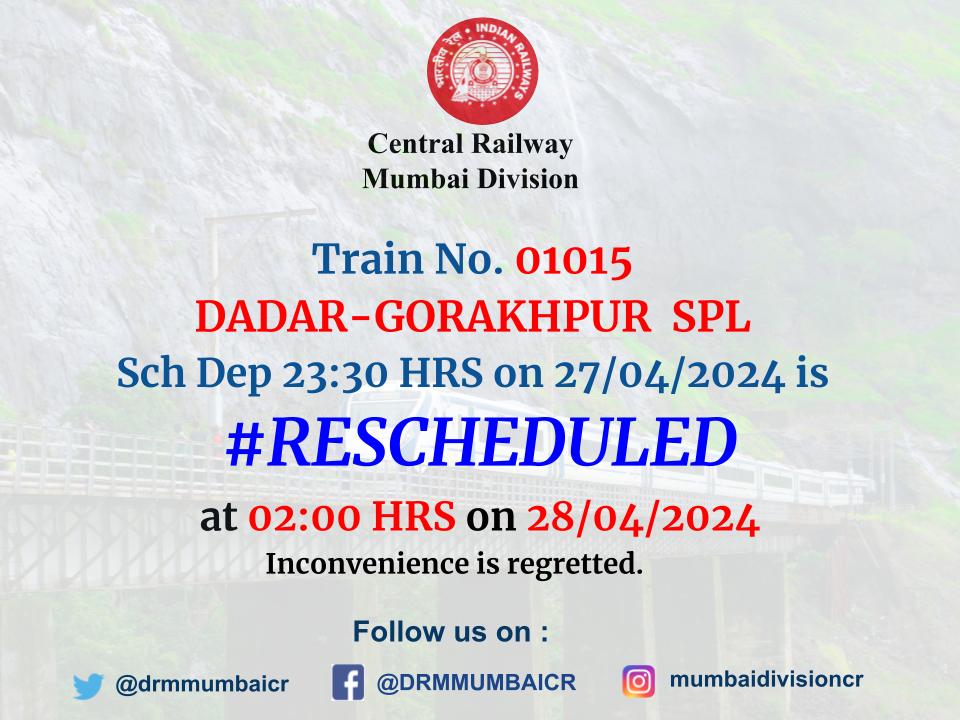 Train No. 01015 DADAR - GORAKHPUR SPL #Reschedules alert. @Central_Railway @Yatri