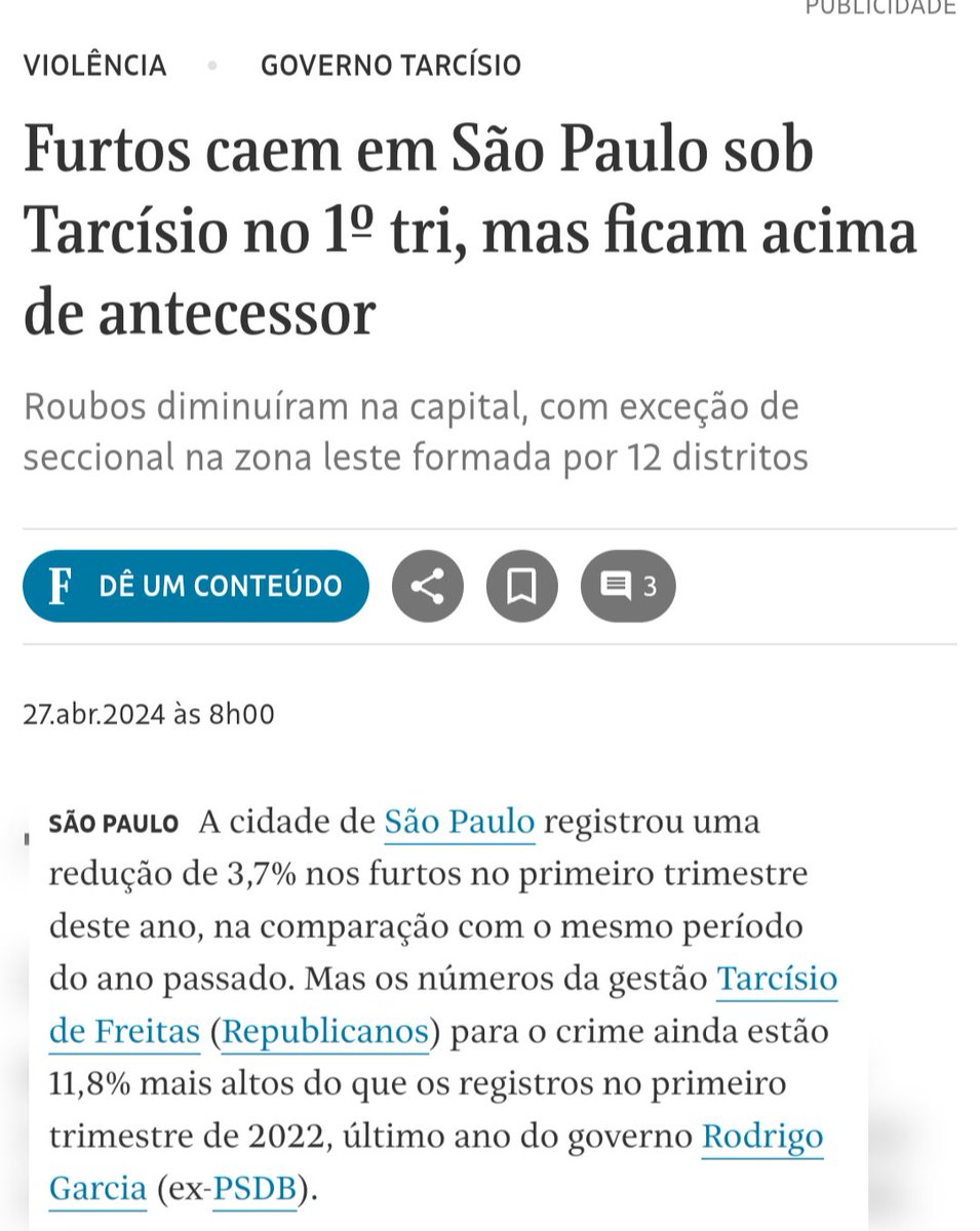 Eu vou traduzir a chamada da Folha:

'Furtos sobem 11,8%  sob Tarcísio no 1° tri, em comparação com a gestão anterior'
                                                              🤡