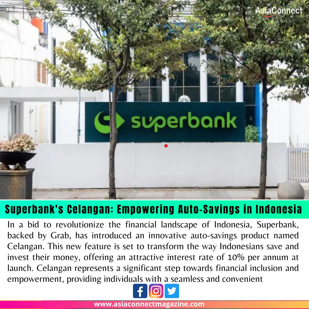 Superbank's Celangan: Empowering Auto-Savings in Indonesia

Read More :- asiaconnectmagazine.com/superbanks-cel…

#Superbank #Celangan #AutoSavings #FinancialRevolution #IndonesiaFinance #GrabBacked #InnovationInBanking #EmpoweringSavings #10PercentInterest #FinancialEmpowerment