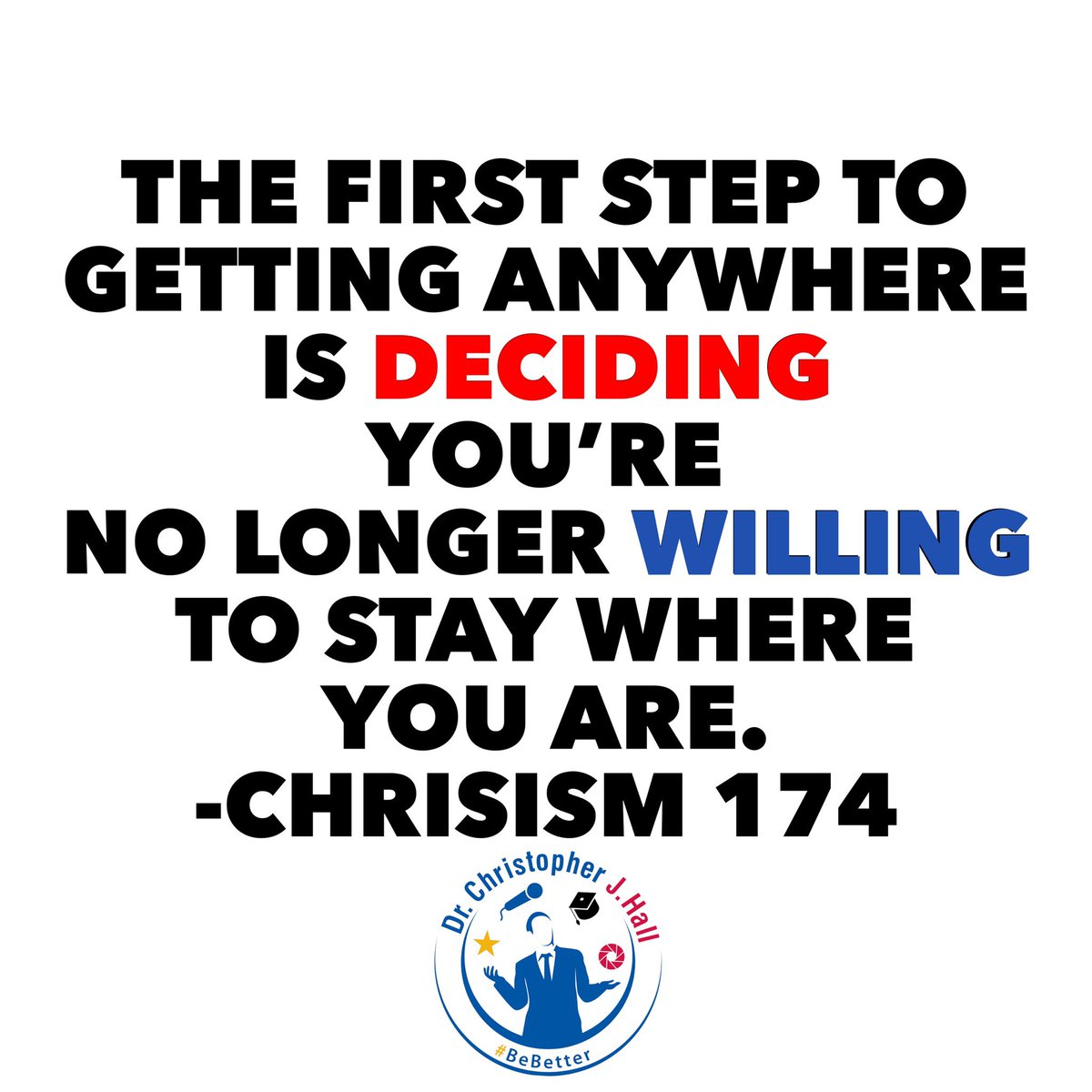 The first step to getting anywhere is deciding you’re no longer willing to stay where you are. Chrisism 174
.
#firststep #step #motivation #anywhere #deciding #inspiration #Chrisism #Chrisisms #willing #stay #lifelesson #noexcuses #BeBetter