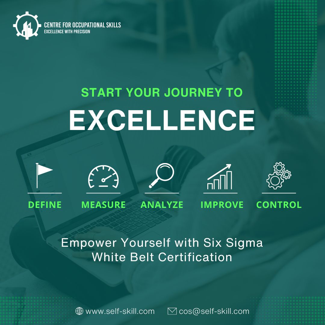 Embark on your journey to excellence with the Centre for Occupational Skills! Empower yourself with Six Sigma White Belt Certification. #CentreForOccupationalSkills #SixSigma #WhiteBeltCertification #Empowerment #Excellence #ProfessionalDevelopment #SkillsTraining