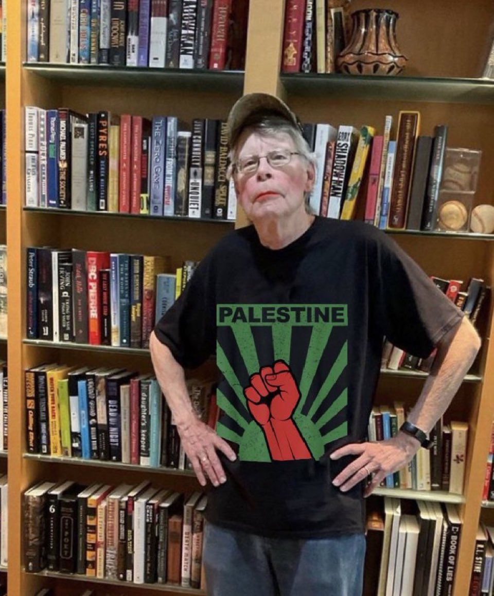 Stephen King likes to wear women's makeup and fist Palestinians. Pass it on.