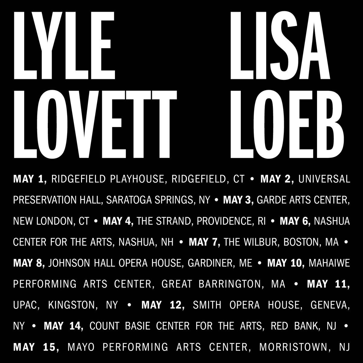 I look forward to hitting the road next week in the Northeast with @LisaLoeb, just the two of us on stage together, talking and trading songs. LyleLovett.com has info and tickets. @micartwil took my picture; @timstedman designed our ad.