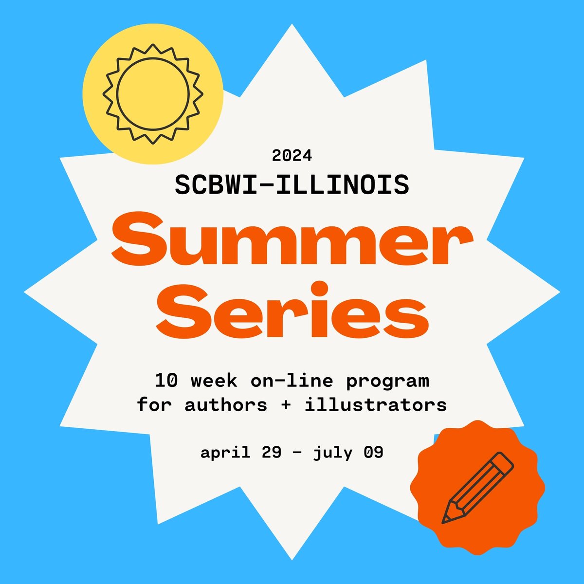 Calling all writers & illustrators! Join SCBWI-IL's Summer Series for 10 weeks of online programs led by industry pros. Get critiques, ask questions, and level up your work! Register by May 24. Limited spots available. Link in Bio! #SCBWIILLINOIS #writers #illustrators #SCBWI