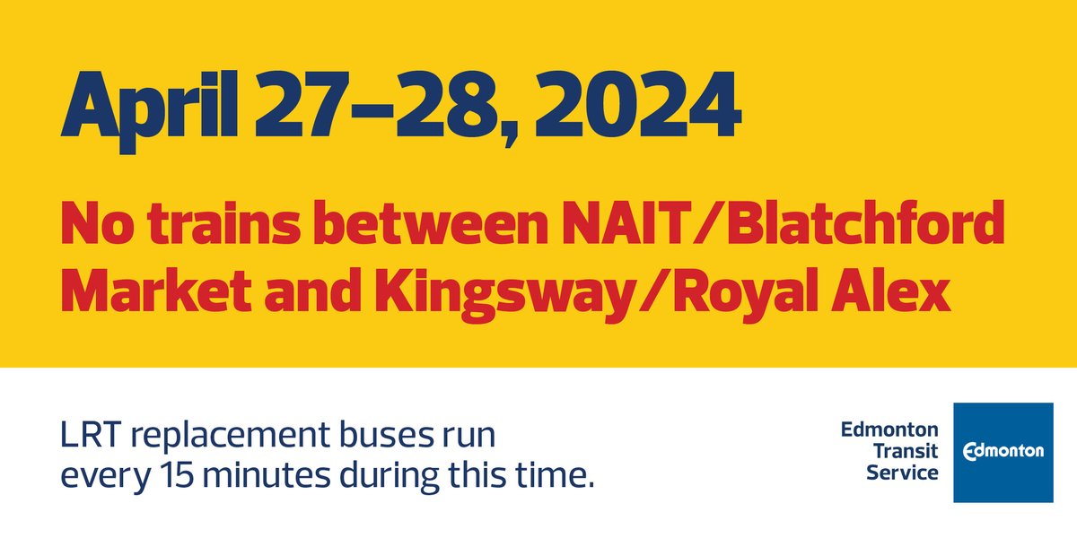 Reminder: there is no train service between NAIT/Blatchford Market and Kingsway/Royal Alex LRT stations today and tomorrow. LRT replacement buses will be running approx. every 15 minutes. For locations, visit edmonton.ca/lrtreplacement… #YegTransit