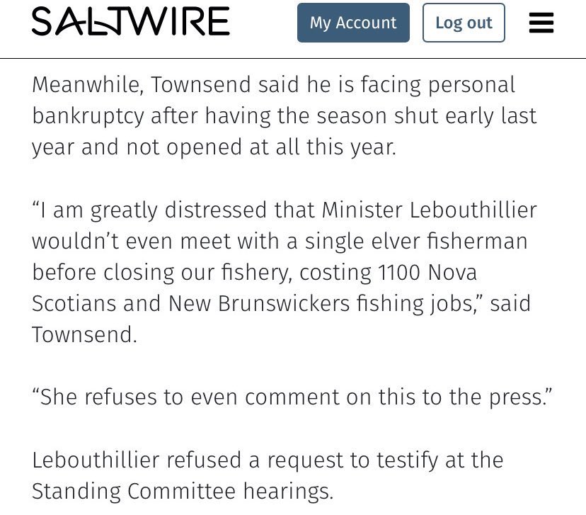 An Elver Fisher’s Plea: Last month, the Minister of Fisheries axed 1100 fishing jobs. She did this without meeting with a single impacted fisher. Regardless of what you think of the Elver Fishery (my livelihood), please ask yourself the following questions: 1. “Is it acceptable