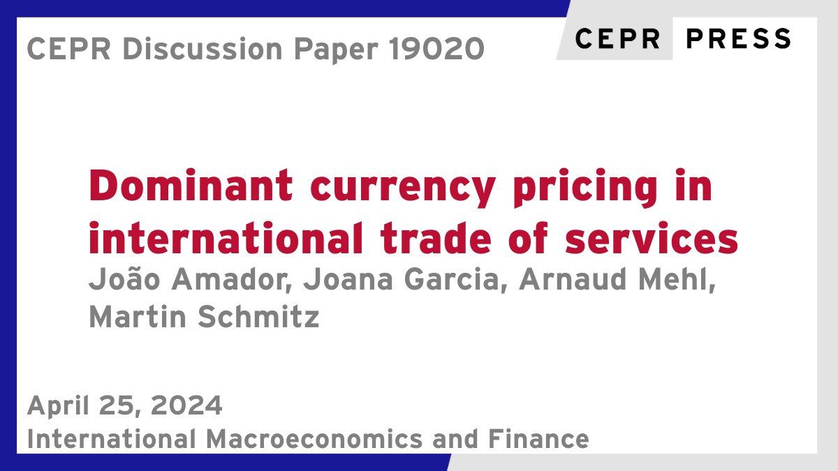 New CEPR Discussion Paper - DP19020 Dominant currency pricing in international #trade of services João Amador @bancodeportugal, Joana Garcia @bancodeportugal, Arnaud Mehl @ecb, Martin Schmitz @Schmitz_BoP @ecb ow.ly/z2cQ50RoNQS #CEPR_IMF #economics