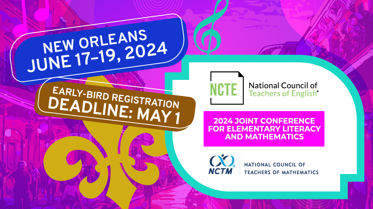 Early-bird registration for the NCTE-@NCTM Joint Conference closes May 1. Join us in New Orleans, June 17–19, 2024, and be part of the interconnectedness of math and literacy! Learn more at nctm.org/ncte-nctm2024/.