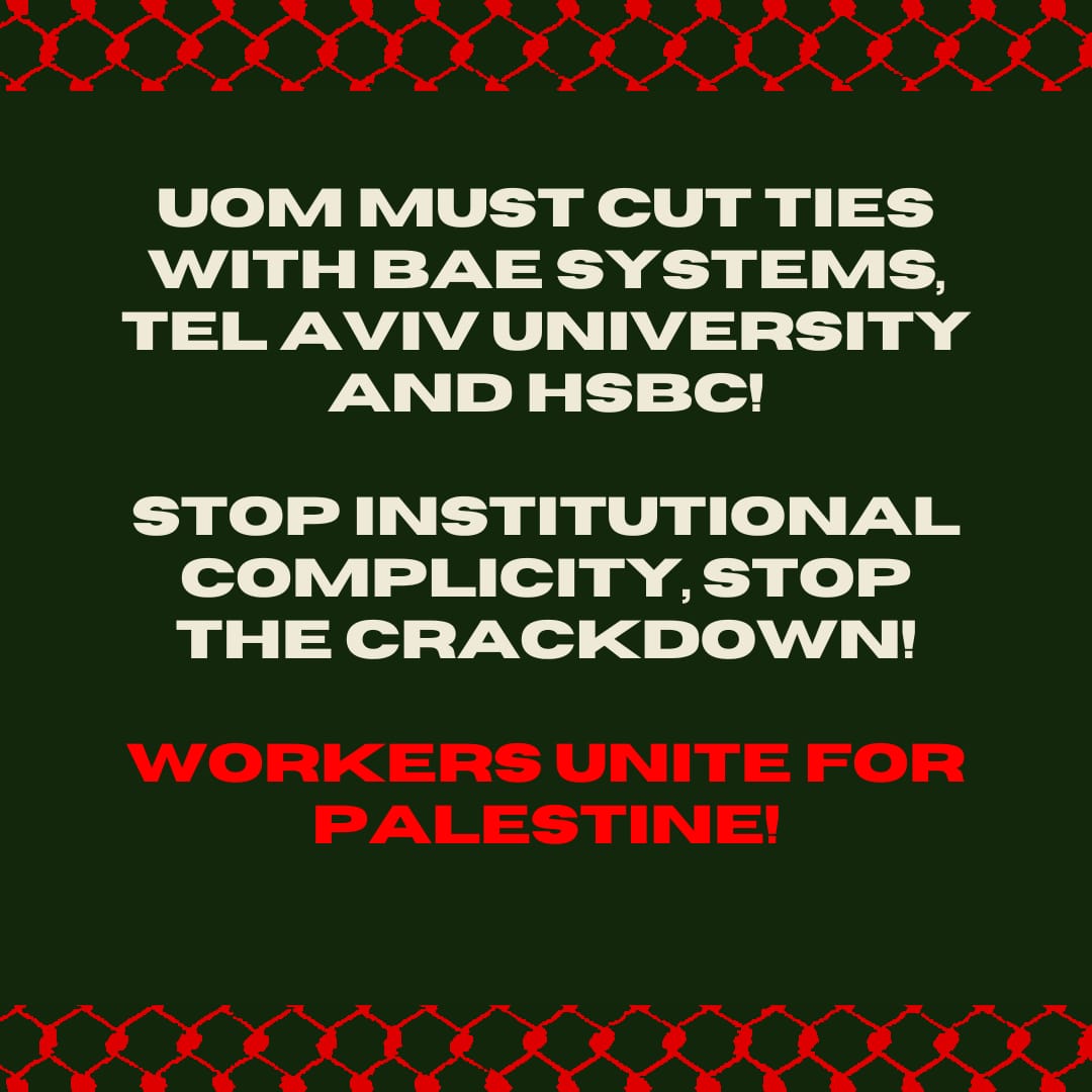 National Day of Action for Palestine. 1 May, 1pm, Rally at Whitworth Arches. UoM must end ties with BAE Systems, Tel Aviv University and HSBC.
