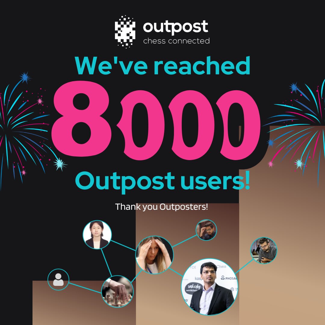 💟Growing fast!💥Another Milestone hit: 8k+ OUTPOSTERS! - THANK YOU! 🎉 New feature is AVAILABLE - Link-Up - an exclusive online place to Play & Meet chess superstars 1-on-1! 🏅Special gratitude to all our Ambassadors! 🚀 JOIN OUR #CHESS COMMUNITY at outpostchess.com