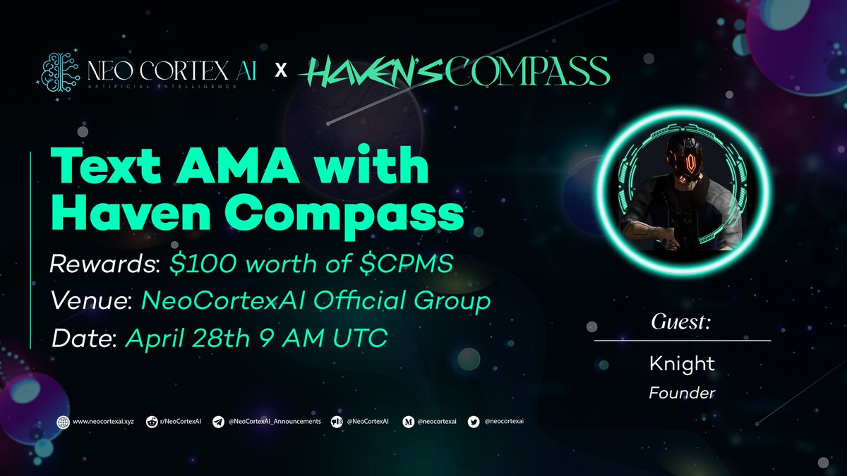 🎙 Exciting Cross-Community AMA with @HavensCompass!

Get ready for an engaging AMA session featuring Haven Compass🚀

🗣 Guest Speakers: Knight (Founder)

📍 Venue: t.me/NeoCortexAI

⏰ Time: 09:00 AM UTC, April 28th 

💰 Don't miss out on thrilling rewards! Drop your…