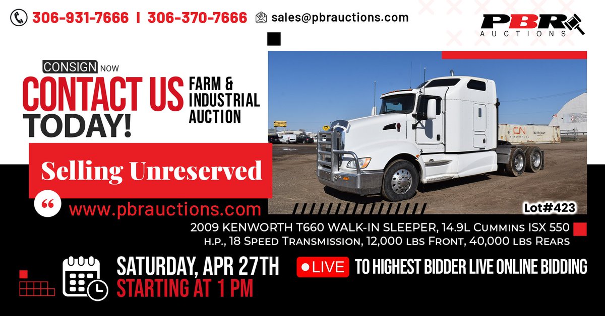 Unreserved Live And Online Farm & Industrial Auction
Saturday, April 27th, 2024 - Starting at 1pm

Featured Unit:
Lot# 423 - 2009 KENWORTH T660 WALK-IN SLEEPER, 14.9L Cummins ISX 550 h.p., 18 Speed Transmission

Direct Link for Catalogue.
pbrauctions.com/catalogue/1440/