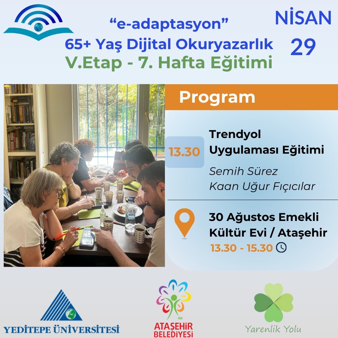 Yeditepe Üniversitesi İktisadi ve İdari Bilimler Fakültesi E-Ticaret ve Yönetimi Bölümü tarafından yürütülmekte olan sosyal sorumluluk projesi "65+ Yaş Dijital Adaptasyon" V. Etap 7. Hafta eğitimiyle devam ediyor!
📅 29 Nisan / 13.30-15.30
📍 30 Ağustos Emekli Kültür Evi/Ataşehir