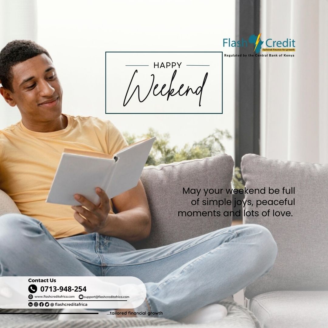 Enjoy your weekend, remember we'll be here to support your financial goals when you're back in action!
#WeekendVibes #FinancialWellness #flashcreditafrica

Wafula Chebukati | Oparanya | Mashirima | Cera | Kenyatta University | Victoria Rubadiri | JKIA | #viralvideo