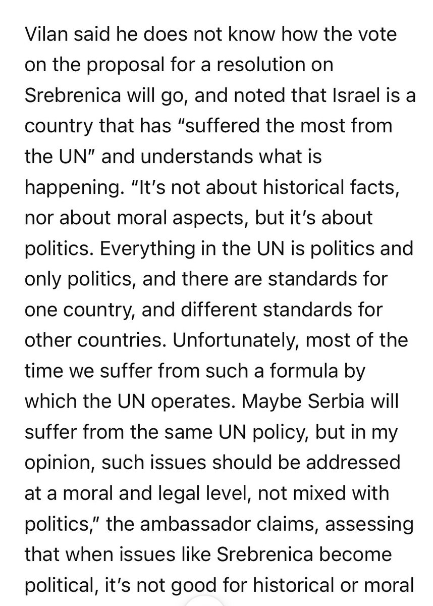 “Israel has never accepted calling the ‘crime’ in Srebrenica a genocide” said the Israeli Ambassador Vilan. “Srebrenica should not be called a genocide. Israel has been summoned to the Hague for the alleged genocide in Gaza” They are terrified of the precedent set by Bosnia.