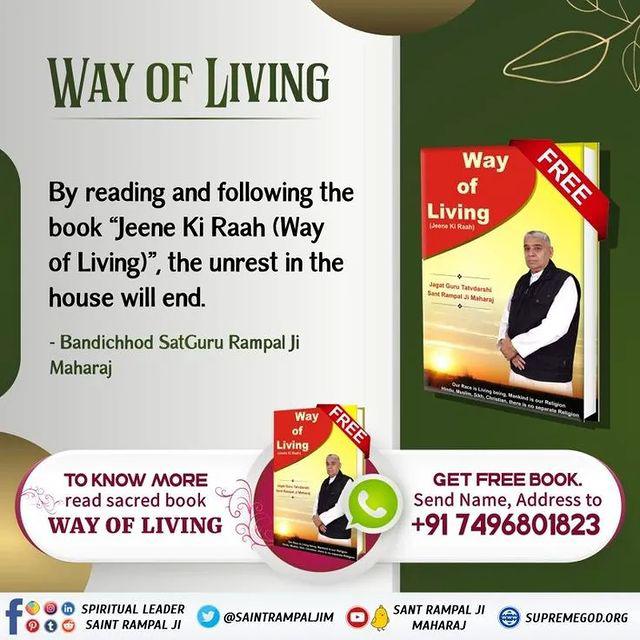 #SantRampajiQuotes 
Way of living by reading and following the book jeene ki raah Way of living, the unrest in the house  will end.