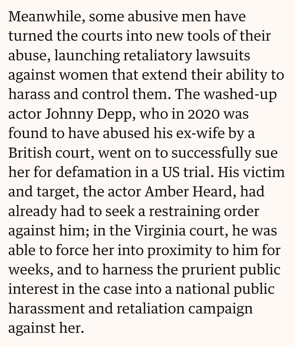 'The washed-up actor Johnny Depp, who in 2020 was found to have abused his ex-wife by a British court, went on to successfully sue her for defamation in a US trial. His victim and target, the actor Amber Heard, had already had to seek a restraining order against him'