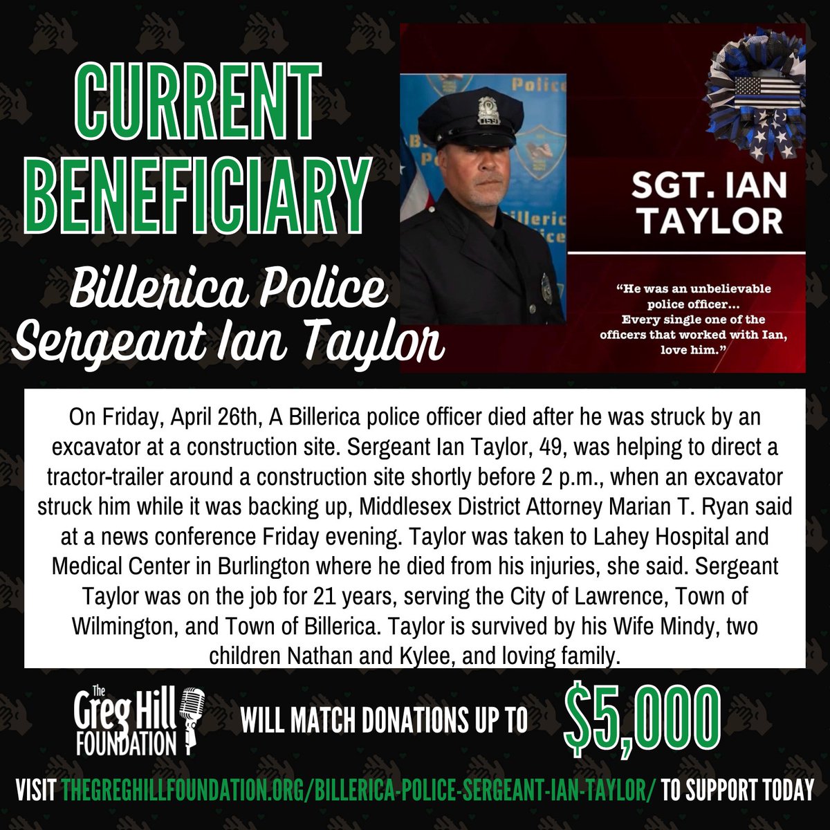 On Friday, April 26th, A Billerica police officer died after he was struck by an excavator at a construction site. The Greg Hill Foundation is matching donations up to $5,000 and covering all credit card transaction fees. 

thegreghillfoundation.org/donations/bill…