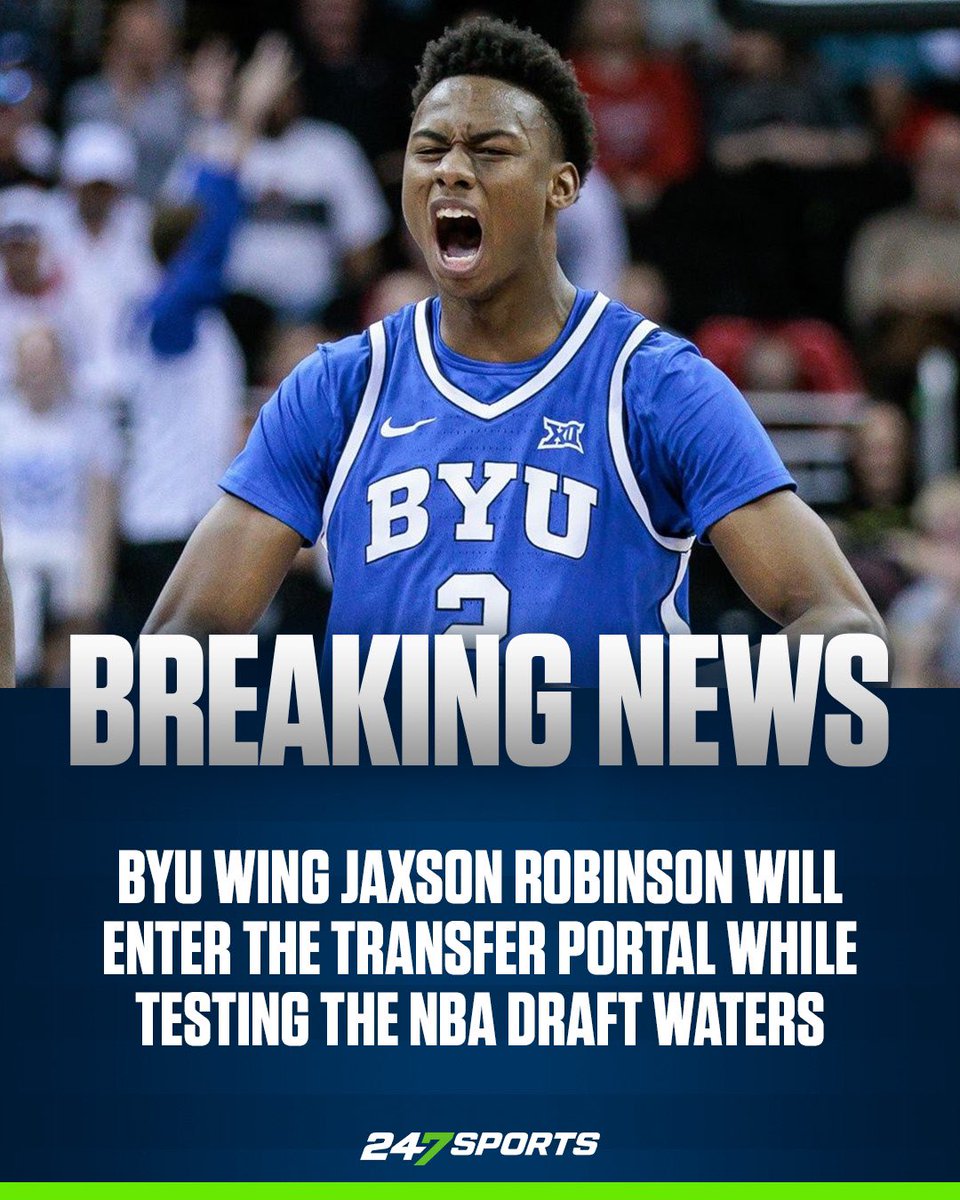 𝙉𝙀𝙒𝙎: #BYU wing Jaxson Robinson will enter the transfer portal, @247Sports has learned. Robinson was named Big XII Sixth Man of the Year after averaging 14.2 points on 35.4 percent shooting from deep. STORY | 247sports.com/college/basket…