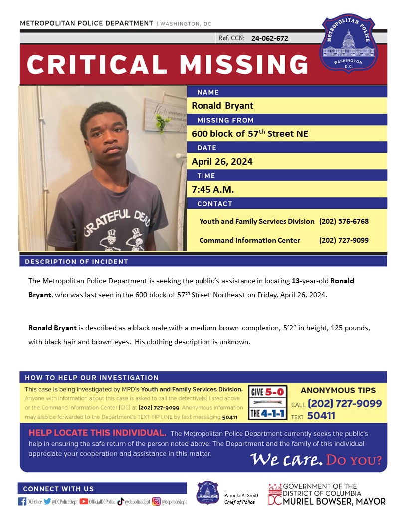 Critical #MissingPerson 13-year-old Ronald Bryant, who was last seen in the 600 block of 57th Street Northeast on Friday, April 26, 2024. Have info? Call 202-727-9099 or text 50411.